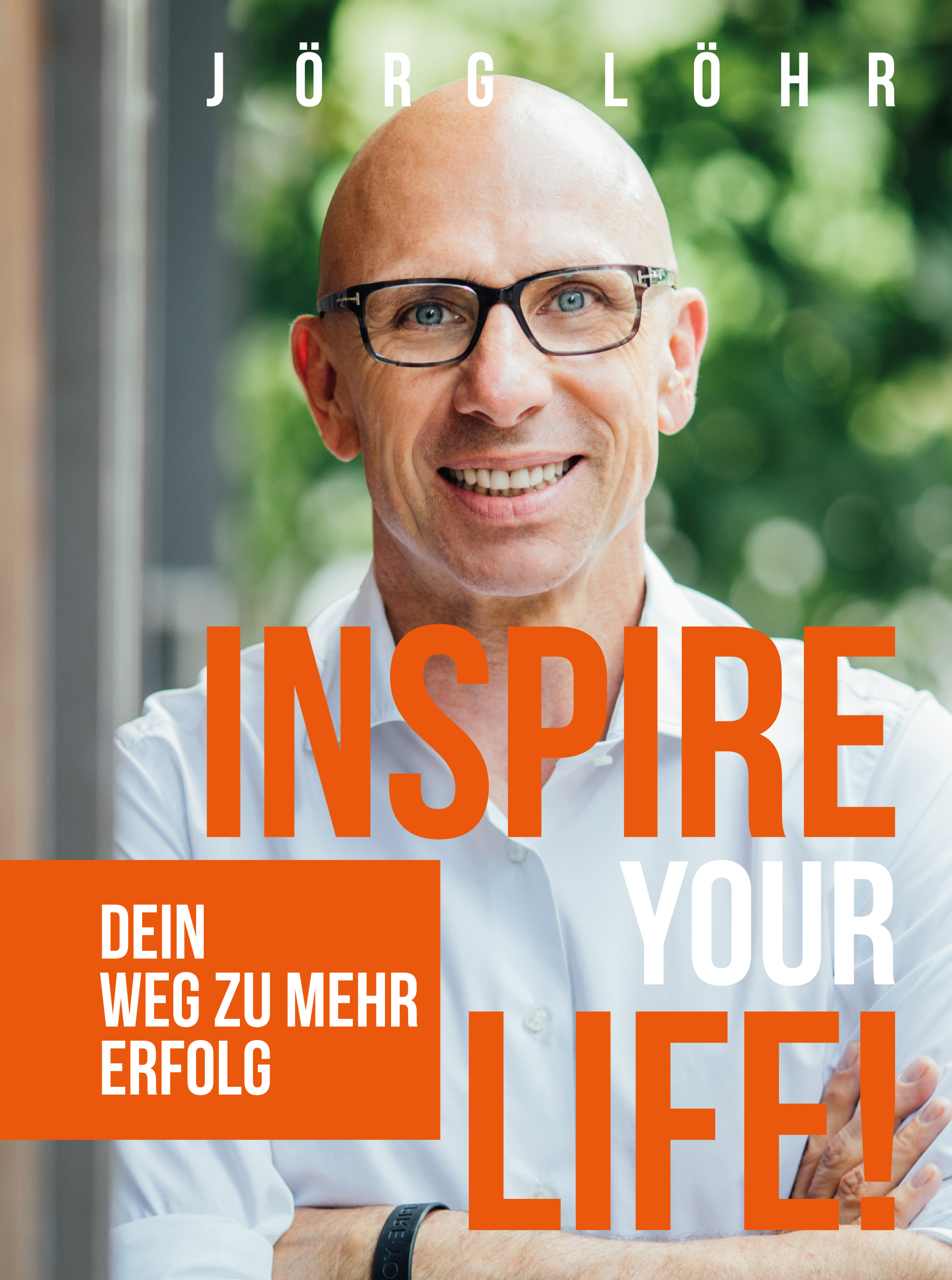 Jörg Löhr_INSPIRE YOUR LIFE